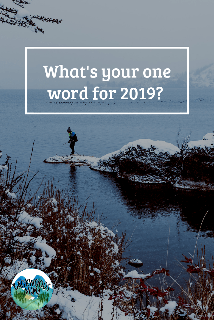 A One Word Intention for the New Year by Backwoods Mama