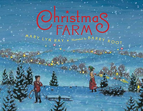 Christmas Farm by Mary Lyn Ray