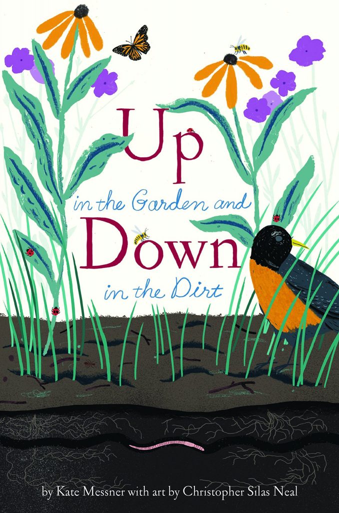 Up in the Garden and Down in the Dirt by Kate Messner and Christopher Silas Neal