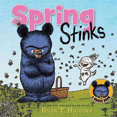 Spring Stinks: A Little Bruce Book by Ryan Higgins
