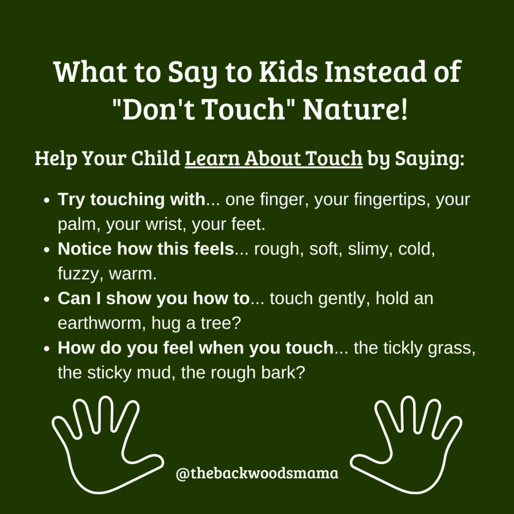 Stop Telling Kids "Don't Touch!" in Nature and What to Say Instead by Backwoods Mama