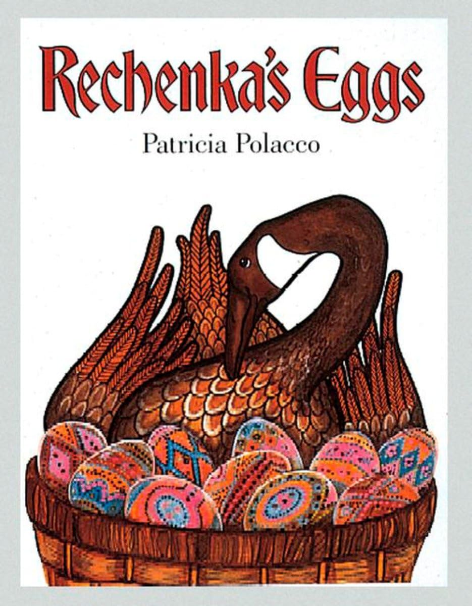 Rechenka's Eggs - A Book Suggested by Backwoods Mama
